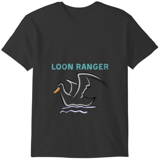 Funny Loon Ranger T-shirt