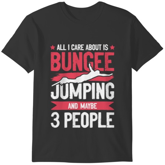 Bungee Jumping Saying T-shirt