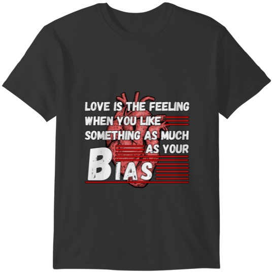 Bias Love K-pop Fan Kpop Korea Heart T-shirt