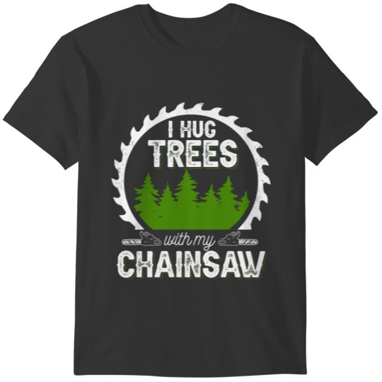 Lumberjack Gifts for a Woodworking Fan T-shirt