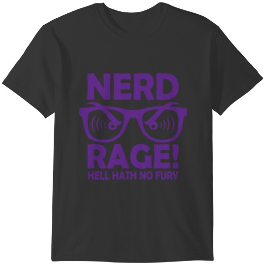 Nerd rage gift saying joke T-shirt