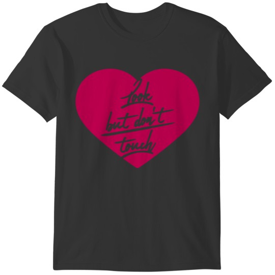 Dont Touch Heart T-shirt