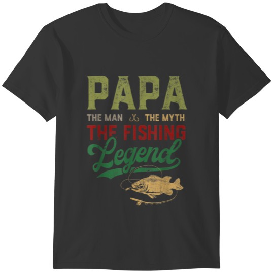 Mens Papa Man Myth Fishing Legend Funny Fishing M T-shirt