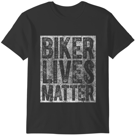 Motorcycle Biker Rider Funny Gift Biker Lives Matt T-shirt