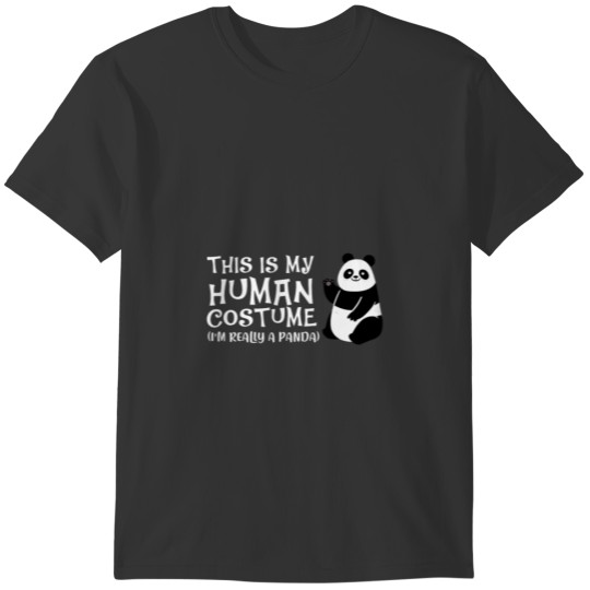 Panda This Is My Human Costume I'M Really A Panda T-shirt