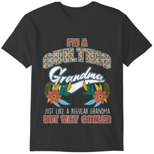 Quilting Grandma Quilt Grandmother Crafting T-shirt