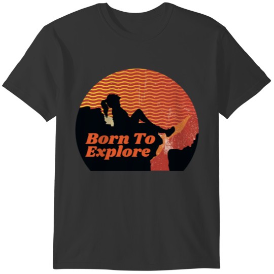 Born To Explore, climbing, outdoor sports, outdoor T-shirt