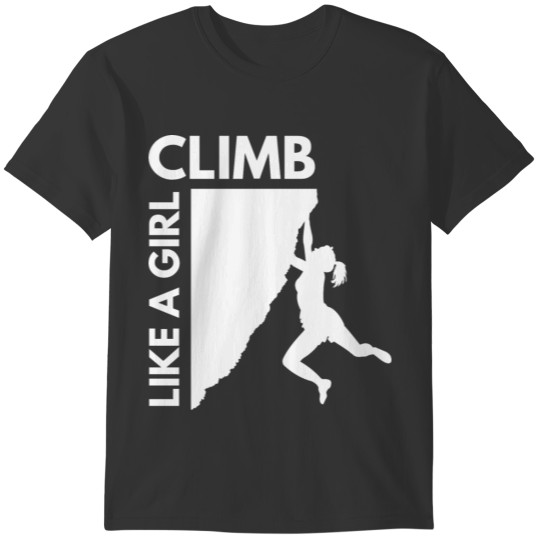 Girl Rock Climbing Quote Funny Cool Saying Women T-shirt
