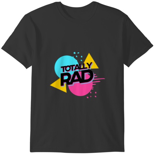 Totally Rad T-shirt