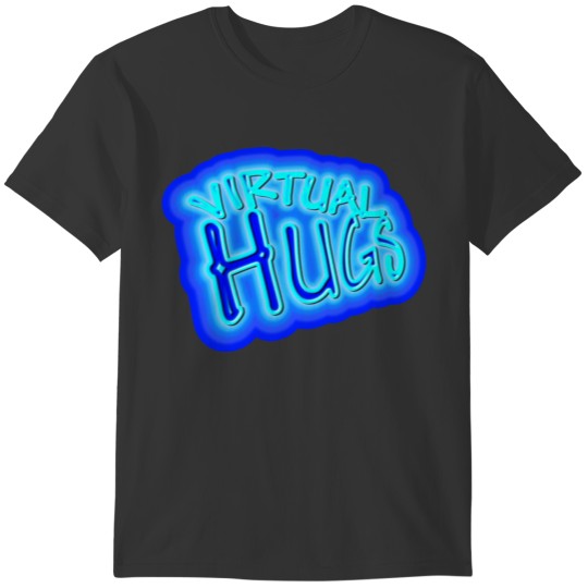 virtual hugs blue T-shirt