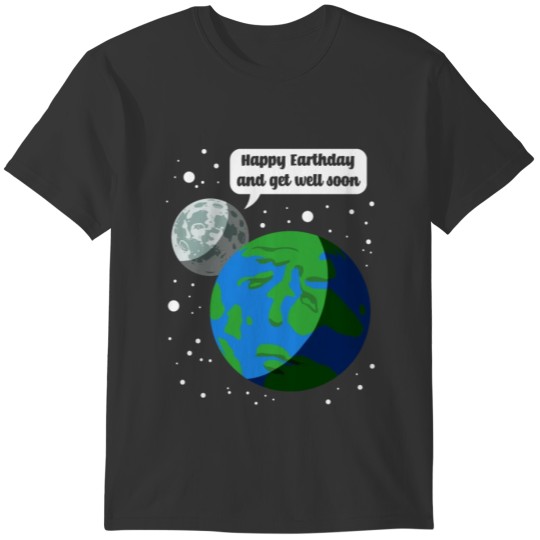 Happy Earthday climate change funny environment T-shirt