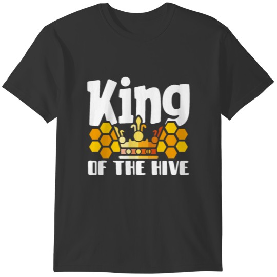 King of the hive T-shirt
