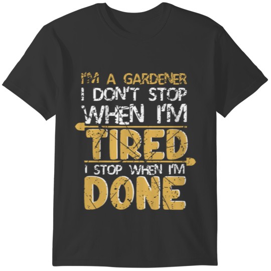 Im a Gardener T-shirt