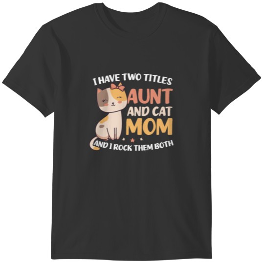 Mothers Day Aunt And Cat Mom T-shirt