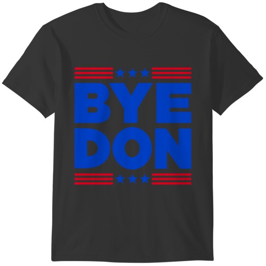 Bye Don T-shirt