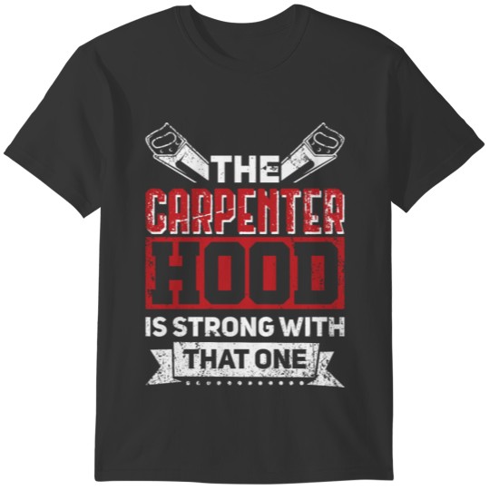 Carpenter Craftsman Gift Idea for Woodworker T-shirt