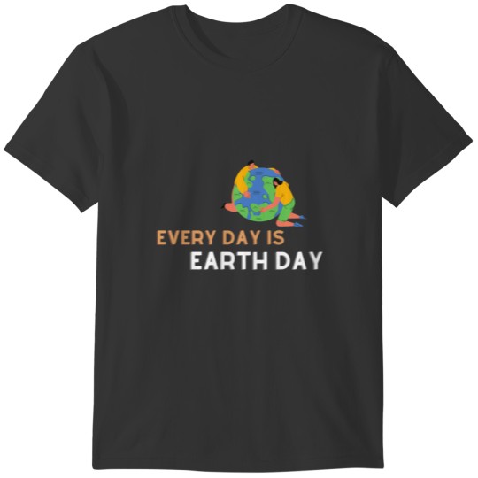 Everyday’s Earth day T-shirt