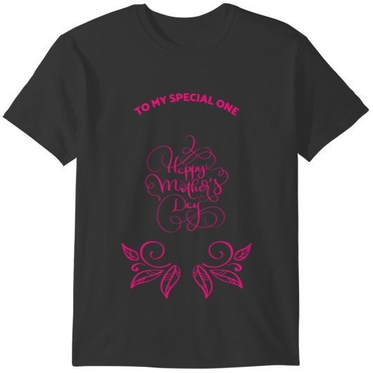 Special Happy Mother's Day T-shirt