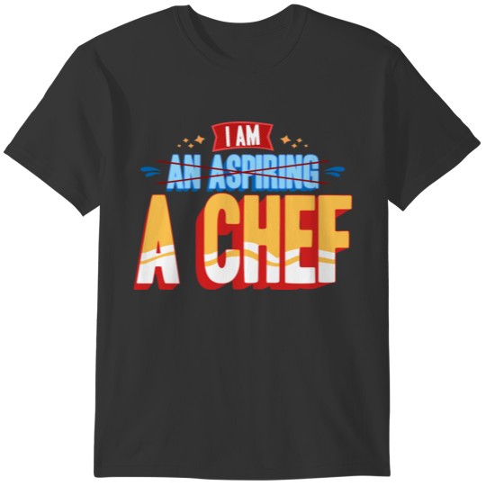 I Am A Chef T-shirt