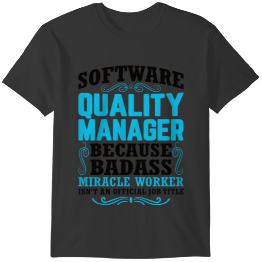 Software Quality Manager Management Developer T-shirt