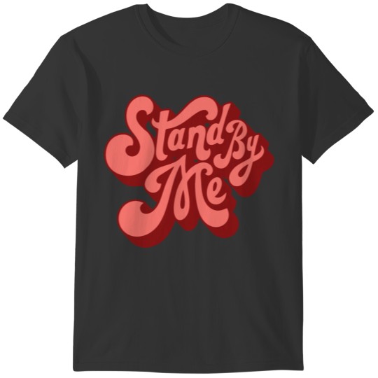 Stand By Me T-shirt