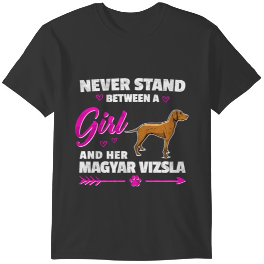 Girl with Magyar Vizsla Pointing Dog saying T-shirt