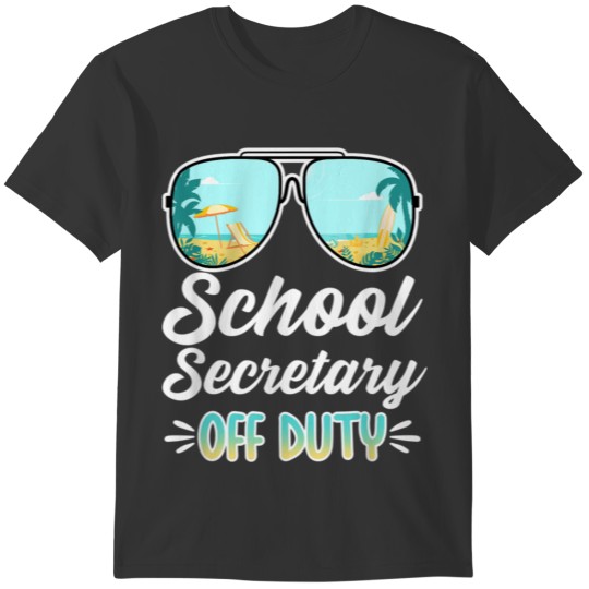 Funny I School Secretary Off Duty I Summer I Beach T-shirt