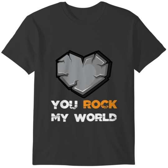 Rock My World Boyfriend or Girlfriend Gift T-shirt