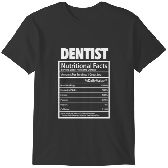 Dentist Nutritional Facts T-shirt