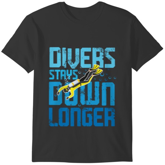DIVERS STAYS DOWN LONGER - Diving sport T-shirt