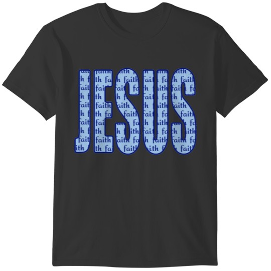 Faith in Jesus T-shirt