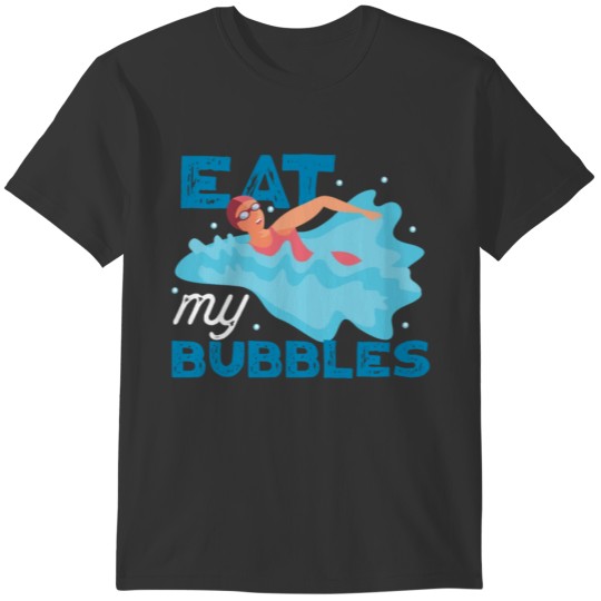 Swimming Swimmer Swim Eat My T-shirt