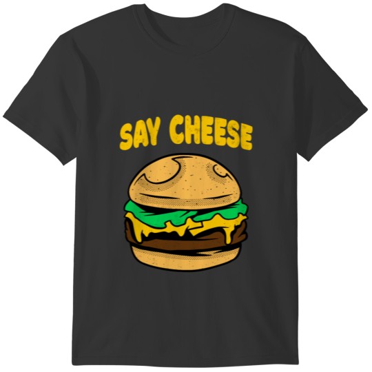 Say Cheese Funny Burger Cheeseburger Retro Food T-shirt