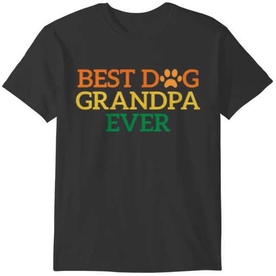 Best Dog Grandpa ever T-shirt