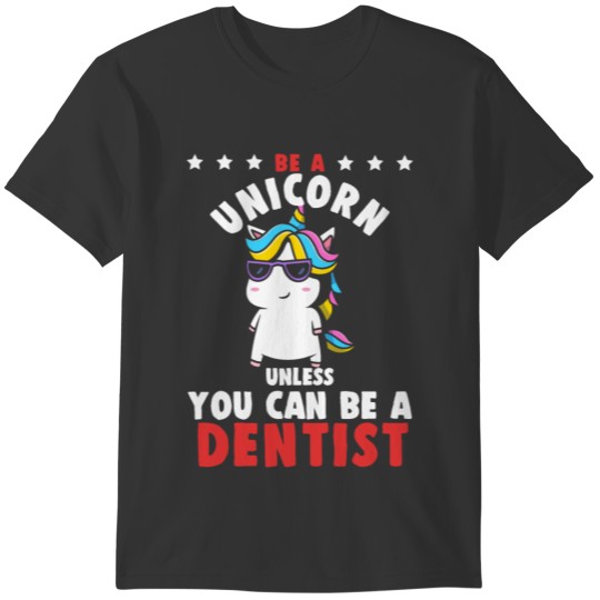 Unicorn Dentist Tooth Doctor Dentistry Teeth Gift T-shirt