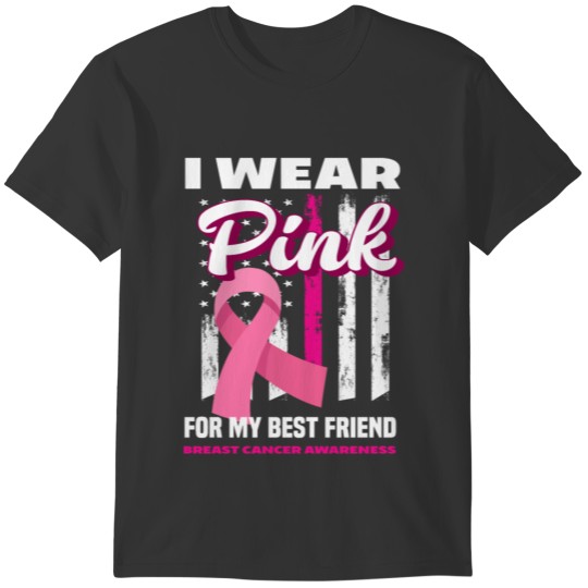 Wear Pink For Best Friend Breast Cancer Awareness T-shirt