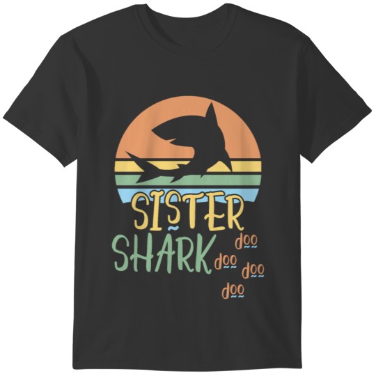 Sister Shark Doo Doo Doo T-shirt