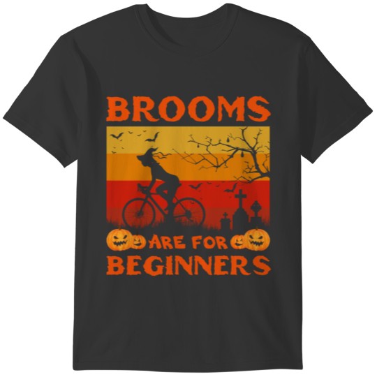 bicycle witch brooms are for beginners T-shirt