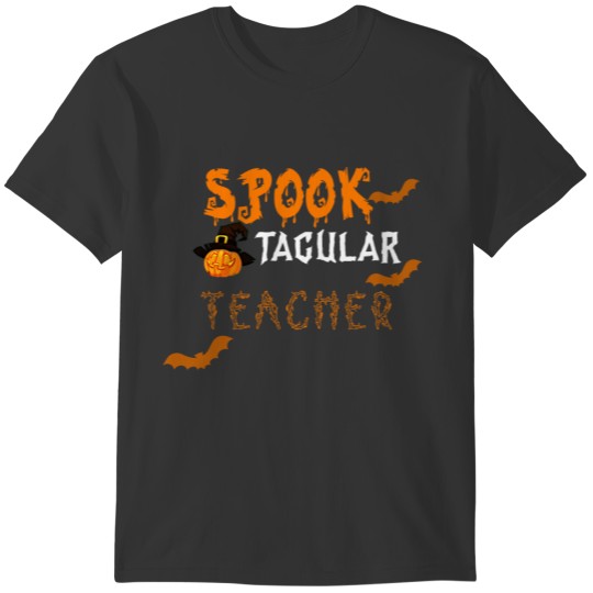 Spooktacular Teacher funny Halloween t-shirt T-shirt