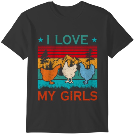 I Love My Girls Retro Farmer Farm Chick Funny Chic T-shirt