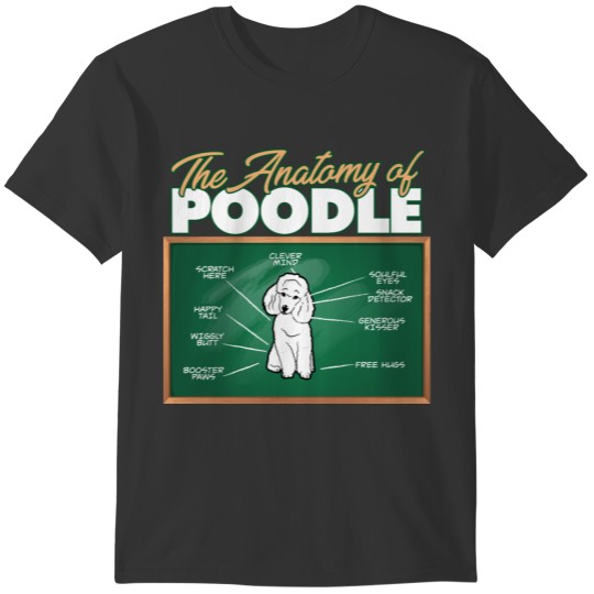Anatomy Of A Poodle I Funny Poodle T-shirt