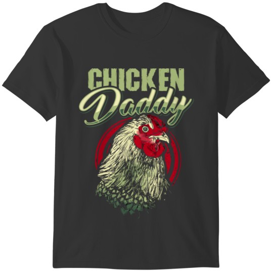 Chicken Daddy T-Shirt Chicken Dad Farmer Gift Poul T-shirt