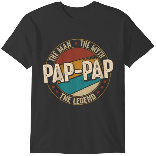 Fathers Day Pap-Pap the Man the Myth the Legend T-shirt