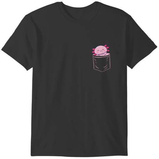 Funny Axolotl In The Pocket Axolotls Pocket Humor T-shirt