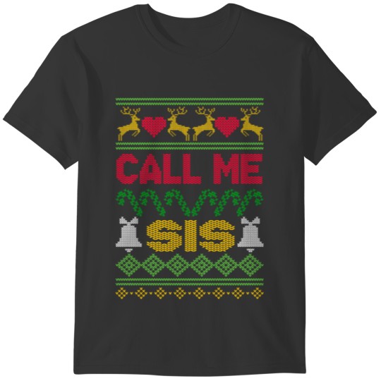 Call Sister Claus Reindeer Tree Ugly Christmas T-shirt