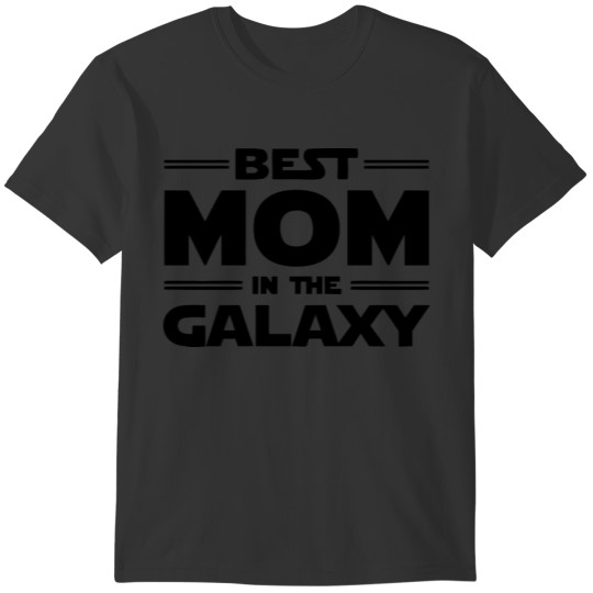 Best Mom in The Galaxy T-shirt