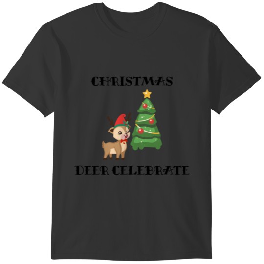 Christmas Deer Celebrate T-shirt