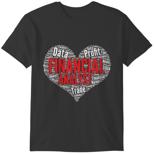 Financial Analyst Heart Shape Word Cloud Design T-shirt