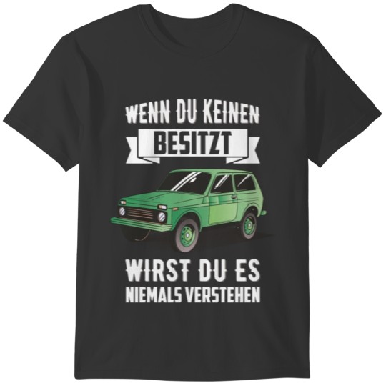 Owns Lada Niva 4x4 off-road vehicle T-shirt