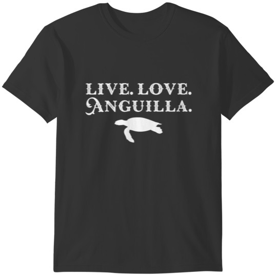 Live. Love. Anguilla. Sea Turtle – Travel Lover T-shirt